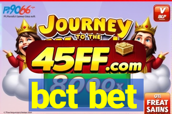 bct bet